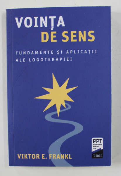 VOINTA DE SENS , FUNDAMENTE SI APLICATII ALE LOGOTERAPIEI de VIKTOR E. FRANKL , 2021 *MICI DEFECTE COTOR