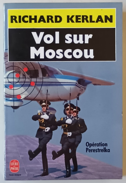 VOL SUR MOSCOU par RICHARD KERLAN , OPERATION PERESTRELKA , roman , 1991