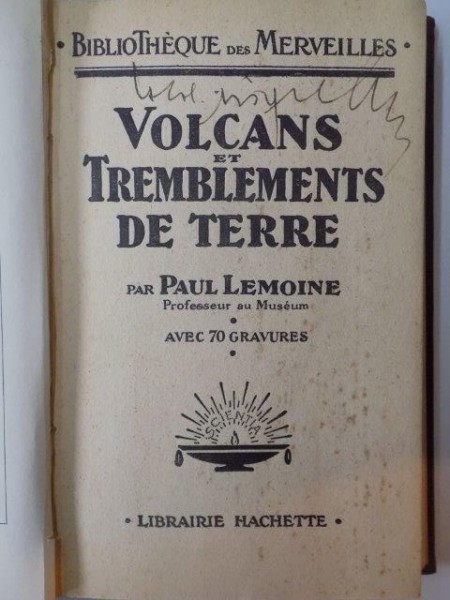 VOLCANS ET TREMBLEMENTS DE TERRE par PAUL LEMOINE  1928