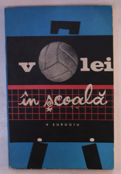 VOLEI IN SCOALA de V. SURUGIU , 1971