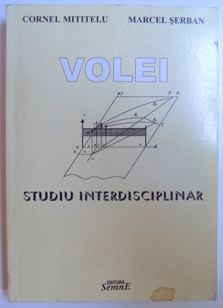 VOLEI  -STUDIU INTERDISCIPLINAR de CORNEL MITITELU si MARCEL SERBAN , 2002