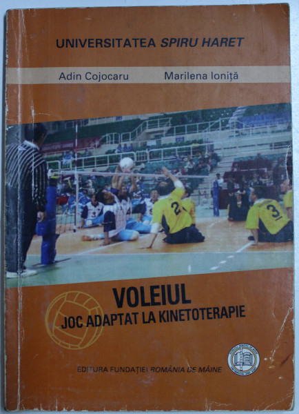 VOLEIUL JOC ADAPTAT LA KINETOTERAPIE de ADIN COJOCARU si MARILENA IONITA , 2006