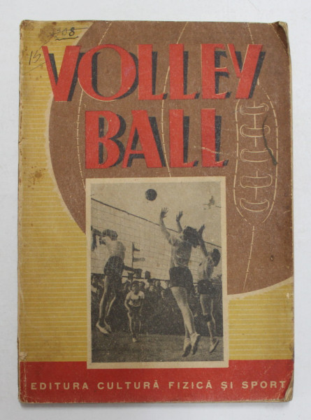 VOLLEYBALL - MANUAL PENTRU COLECTIVELE SPORTIVE de A.A. POTASNIC , 1950