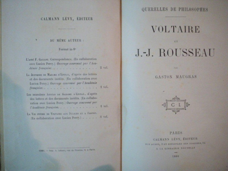 VOLTAIRE ET J. J. ROUSSEAU par GASTON MAUGRAS , Paris 1886