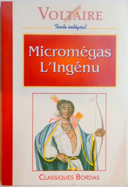 VOLTAIRE. TEXTE INTEGRAL: MICROMEGAS L'INGENU  1995