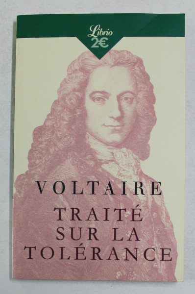 VOLTAIRE - TRAITE SUR LA TOLERANCE , 2017