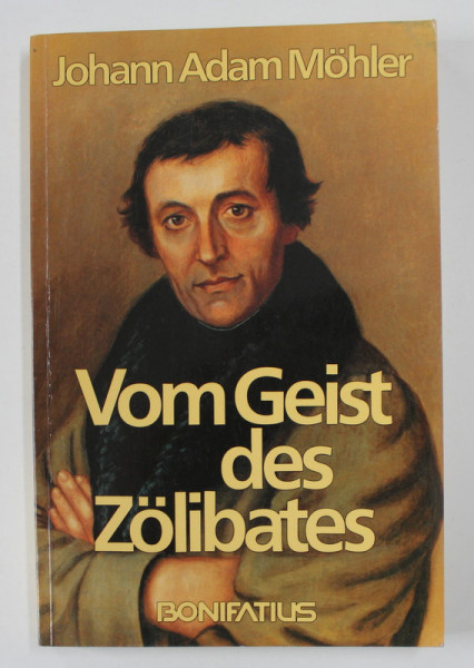VOM GEIST DES ZOLIBATES von JOHANN ADAM MOHLER , 1992