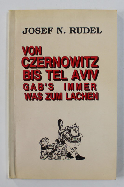 VON CZERNOWITZ BIS TEL AVIV GAB 'S IMMER WAS ZU LACHEN von JOSEF N. RUDEL , 1994 , DEDICATIE*