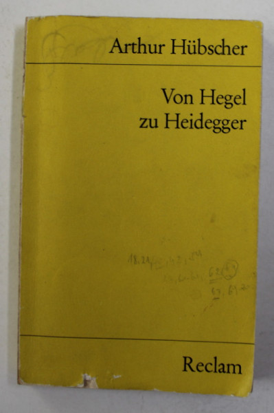 VON HEGEL ZU HEIDEGGER -  GESTALTEN UND PROBLEME  von ARTHUR HUBSCHER , 1961
