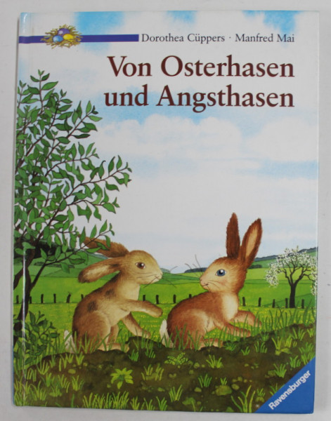 VON OSTERHAEN UND ANGSTHASEN - DIE GESCHICHTE EINES MUTIGEN HASENMADCHENS , von MANFRED MAI , gemalt von DOROTHEA CUPPERS , 1991