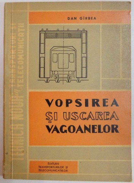 VOPSIREA SI USCAREA VAGOANELOR de DAN GIRBEA , 1963