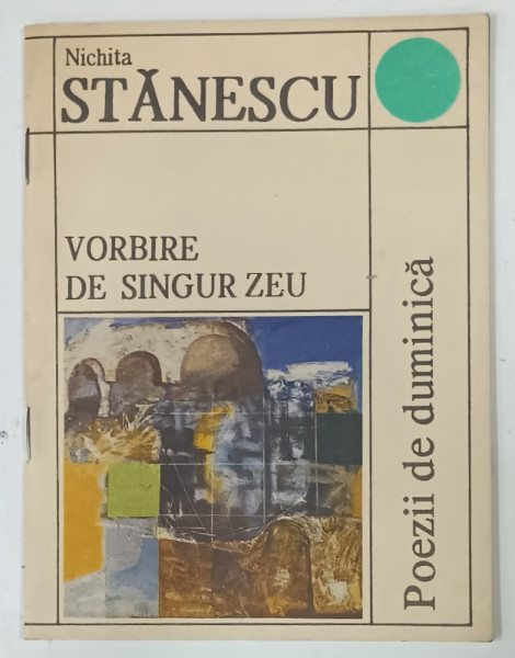 VORBIRE DE SINGUR ZEU de NICHITA STANESCU ,versuri , 1991