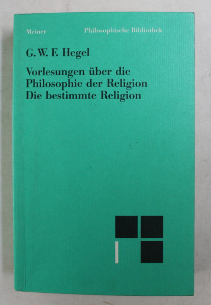 VORLESUNGEN UBER DIE PHILOSOPHIE DER RELIGION DIE BESTIMMTE RELIGION von G.W.F. HEGEL , TEIL 2 , 1994