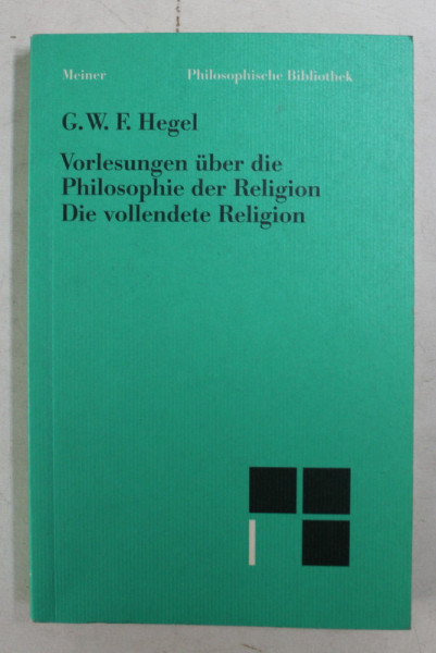VORLESUNGEN UBER DIE PHILOSOPHIE DER RELIGION DIE BESTIMMTE RELIGION von G.W.F. HEGEL , TEIL 3 , 1995