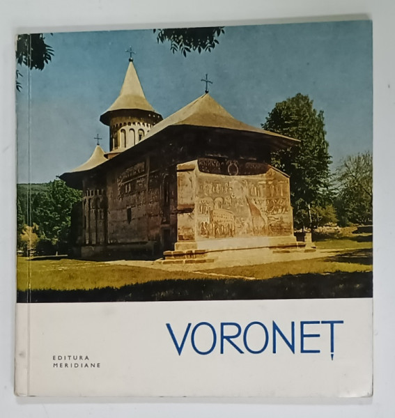 VORONET  de PETRU COMARNESCU  , SERIA ' MONUMENTE ISTORICE - MIC INDREPTAR ' , 1965