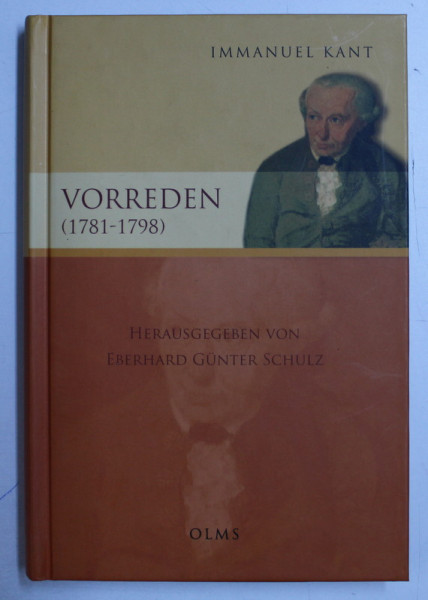 VORREDEN (1781-1798) - HERAUSGEGEBEN VON EBERHARD GUNTER SCHULZ von IMMANUEL KANT , 2007