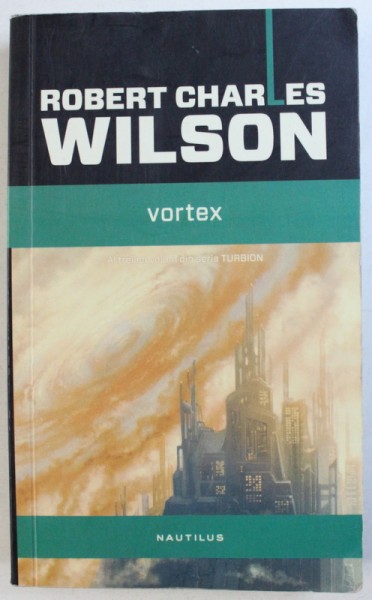 VORTEX de ROBERT CHARLES WILSON , 2014 * DEFECT COTOR