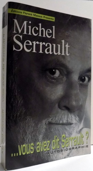 ...VOUS AVEZ DIT SERRAULT? par MICHEL SERRAULT , 2001