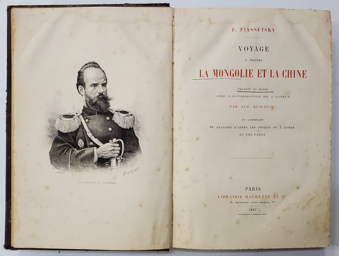 VOYAGE A TRAVERS LA MONGOLIE ET LA CHINE par P. PIASSETSKY , 1883 , PREZINTA PETE , URME DE UZURA SI HALOURI DE APA *