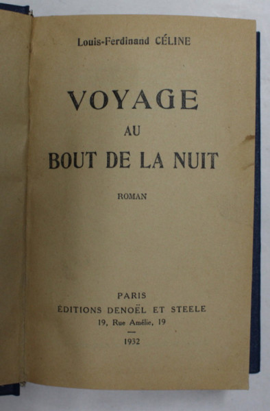 VOYAGE AU BOUT DE LA NUIT par LOUIS - FERDINAND CELINE , 1932
