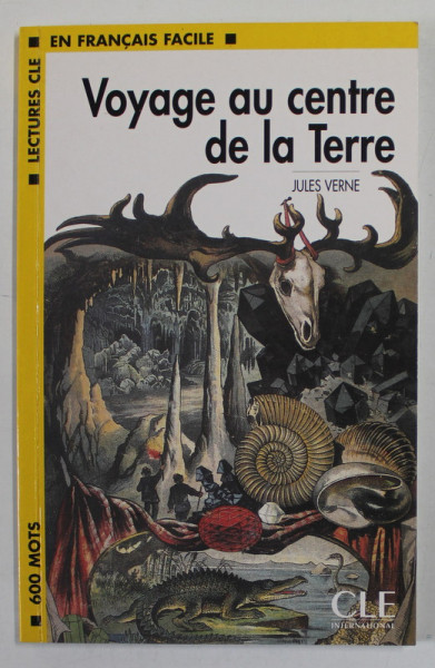 VOYAGE AU CENTRE DE LA TERRE par JULES VERNE , adapte en francais facile par ELYETTE ROUSSEL , 2001