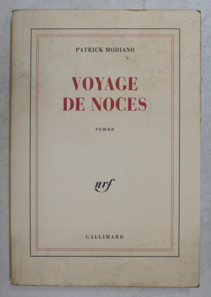 VOYAGE DE NOCES , roman par PATRICK MODIANO , 1990
