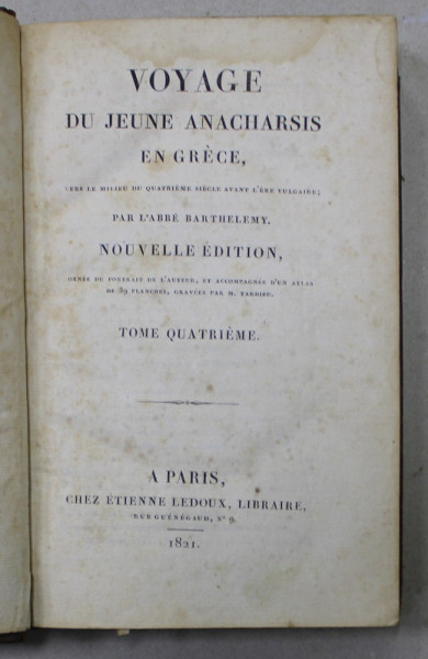 VOYAGE DU JEUNE ANACHARSIS EN GRECE par L 'ABBE BARTHELEMY , TOME QUATRIEME , 1821