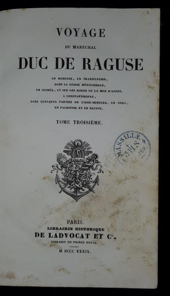 VOYAGE DU MARECHAL DUC DE RAGUSE EN SYRIE, TOME III - PARIS, 1839