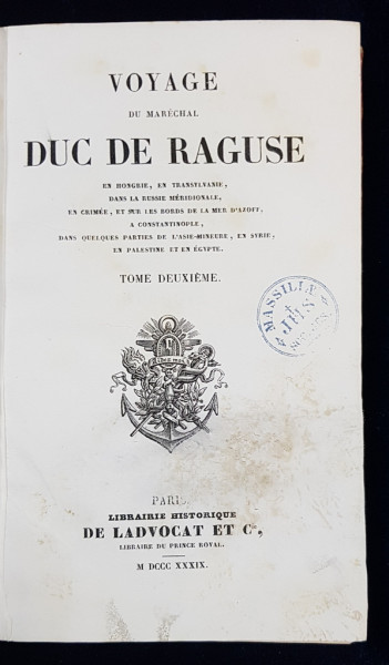 VOYAGE DU MARECHAL DUC DE RAGUSE EN TURQUIE, TOME II - PARIS, 1839