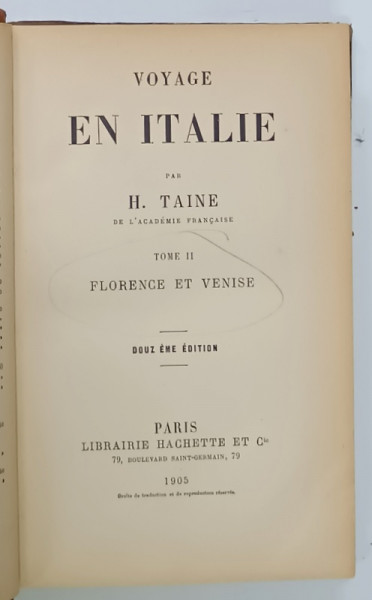 VOYAGE EN ITALIE par H. TAINE , TOME II : FLORENCE et VENISE , 1905