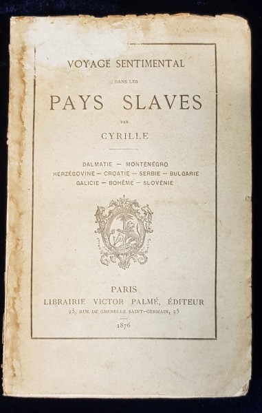 VOYAGE SENTIMENTAL DANS LES PAYS SLAVES par CYRILLE - PARIS, 1876