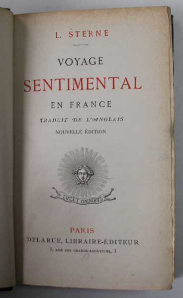 VOYAGE SENTIMENTAL EN FRANCE par L. STERNE , EDITIE DE MIJLOC DE SECOL XX