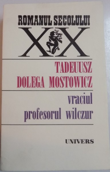 VRACIUL / PROFESORUL WILCZUR de TADEUUSZ DOLEGA MOSTOWICZ , 1988
