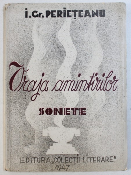 VRAJA AMINTIRILOR - SONETE de I. GR. PERIETEANU , 1947