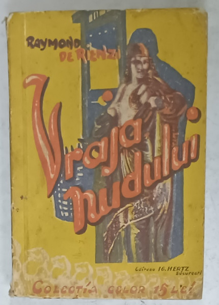 VRAJA NUDULUI , roman de RAYMONDE DE RIENZI , EDITIE INTERBELICA