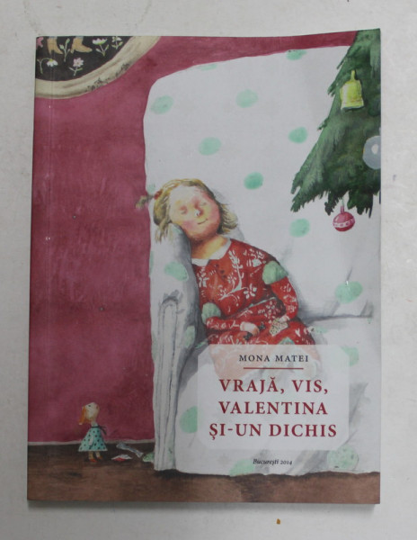VRAJA , VIS , VALENTINA SI - UN DISCHIS de MONA MATEI , 2014
