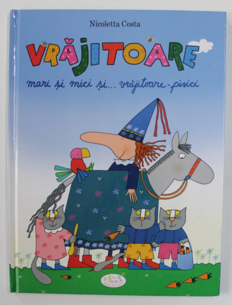 VRAJITOARE MARI SI MICI SI ...VRAJITOARE - PISICI de NICOLETTA COSTA , 2007