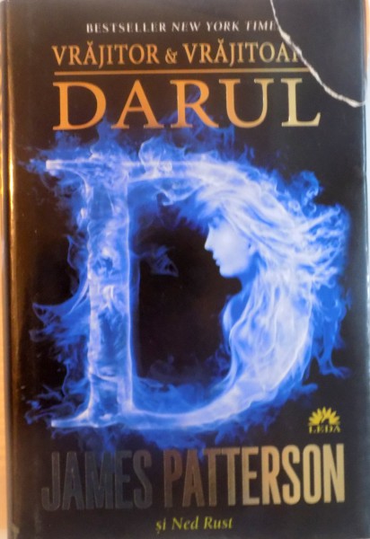 VRAJITOR SI VRAJITOARE, DARUL de JAMES PATTERSON, NED RUST, 2012