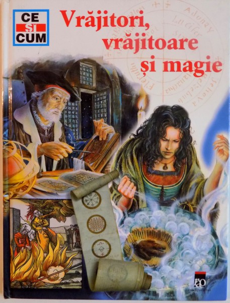 VRAJITORI, VRAJITOARE SI MAGIE de CHRISTOPH DAXELMULLER, ILUSTRATII de FILIPPO PIETROBON, 2005