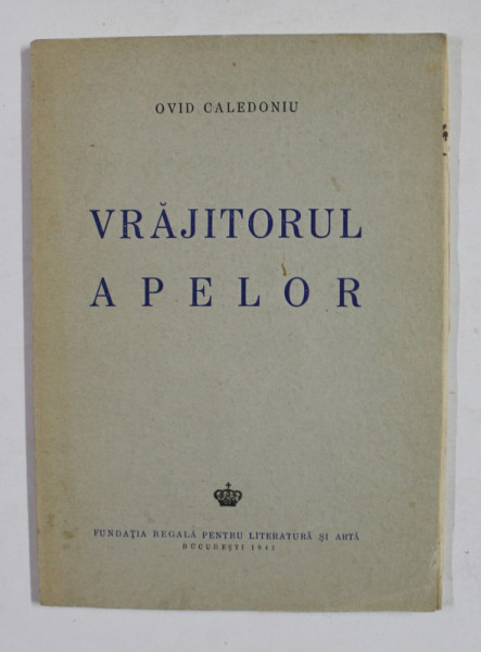 VRAJITORUL APELOR - versuri de OVID CALEDONIU , 1942 , DEDICATIE *