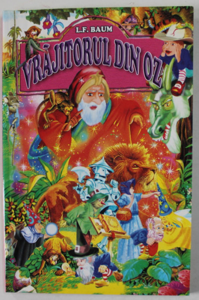VRAJITORUL DIN OZ de L. FRANK BAUM , ANII '2000 , COPERTA BROSATA