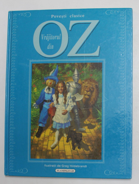 VRAJITORUL  DIN OZ de L. FRANK BAUM , ilustratii GREG HILDEBRANDT , ANII '2000