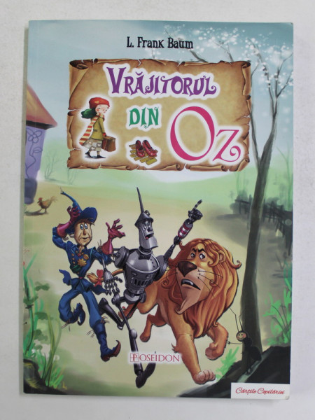 VRAJITORUL DIN OZ de L. FRANK BAUM, ilustratii IACOB DESIDERIU , 2012