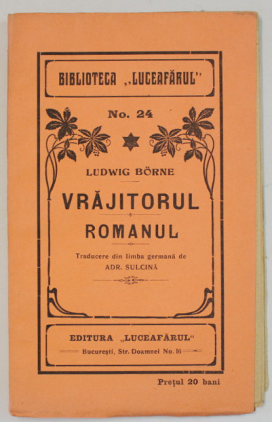 VRAJITORUL - ROMANUL de LUDWIG BORNE , EDITIE INTERBELICA