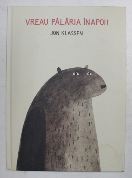 VREAU PALARIA INAPOI de JON KLASSEN , TRADUCERE DIN LIMBA ENGLEZA DE VLAD ZOGRAFI