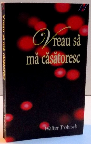 VREAU SA MA CASATORESC , 2007