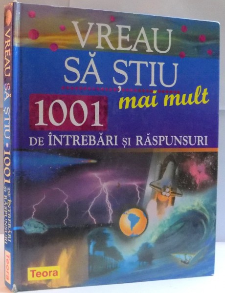 VREAU SA STIU MAI MULT , 1001 DE INTREBARI SI RASPUNSURI , 2004