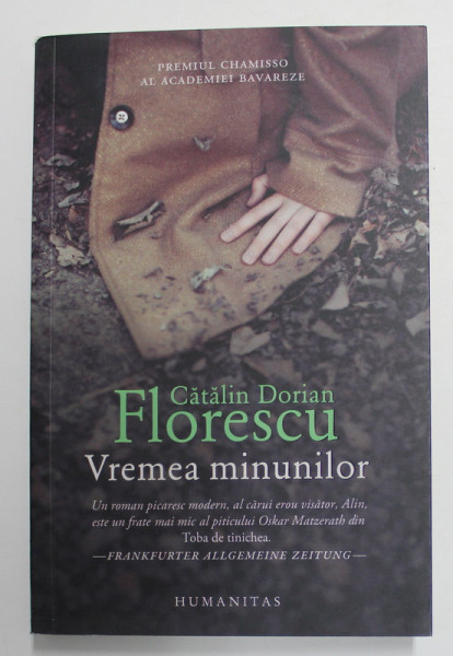 VREMEA MINUNILOR - roman de CATALIN DORIAN FLORESCU , 2022, COTOR CU MIC DEFECT *