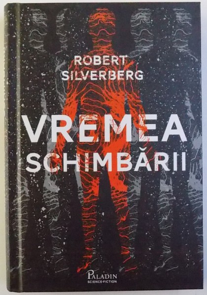 VREMEA SCIMBARII de ROBERT SILVERBERG , 2018