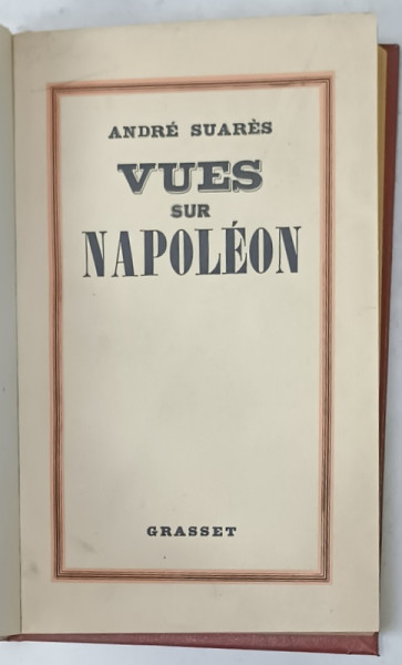 VUES SUR NAPOLEON par ANDRE SUARES , 1933